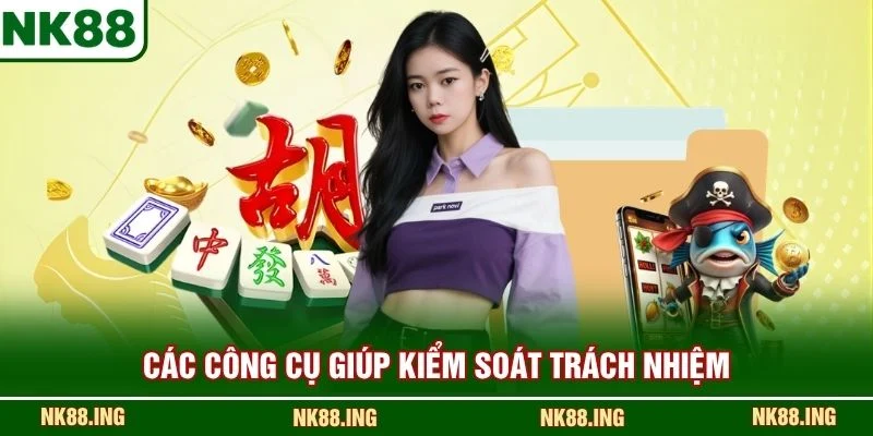 Các công cụ giúp kiểm soát trách nhiệm