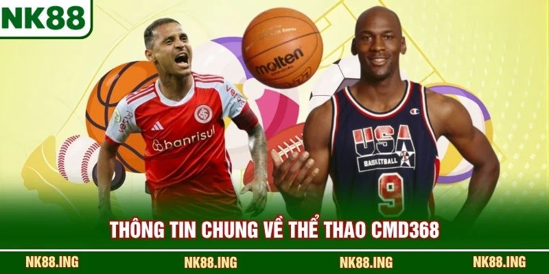 Thông tin chung về Thể Thao CMD368